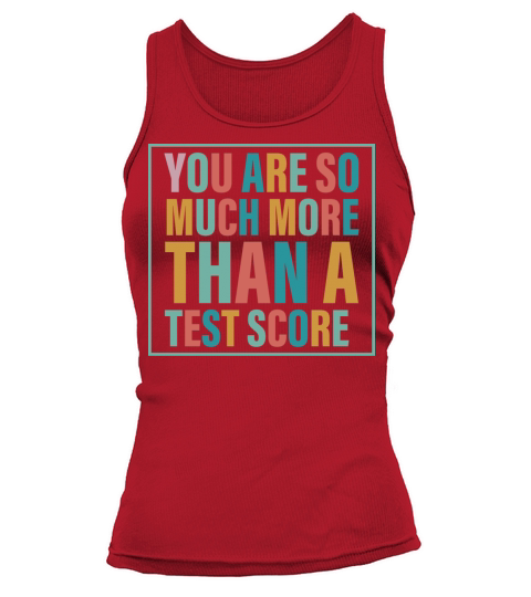 You Are So Much More Than A Test Score Tank top Woman