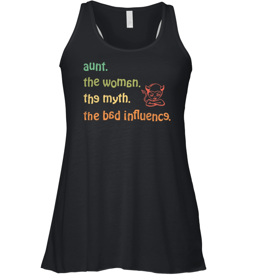 aunt the woman the myth the bad influence vintage Women's Flowy Tank Top