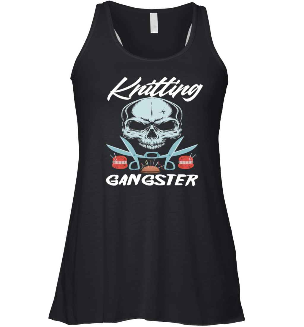 Funny Knitting Gangster Quote Knitting Lover Women's Flowy Tank Top