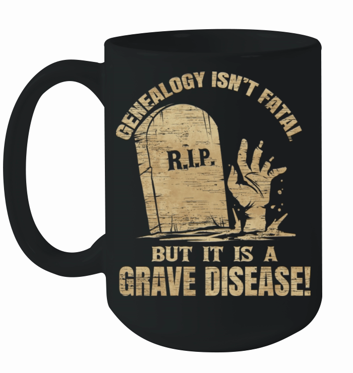 Genealogy Grave Disease Genealogist Ancestry Ceramic Mug