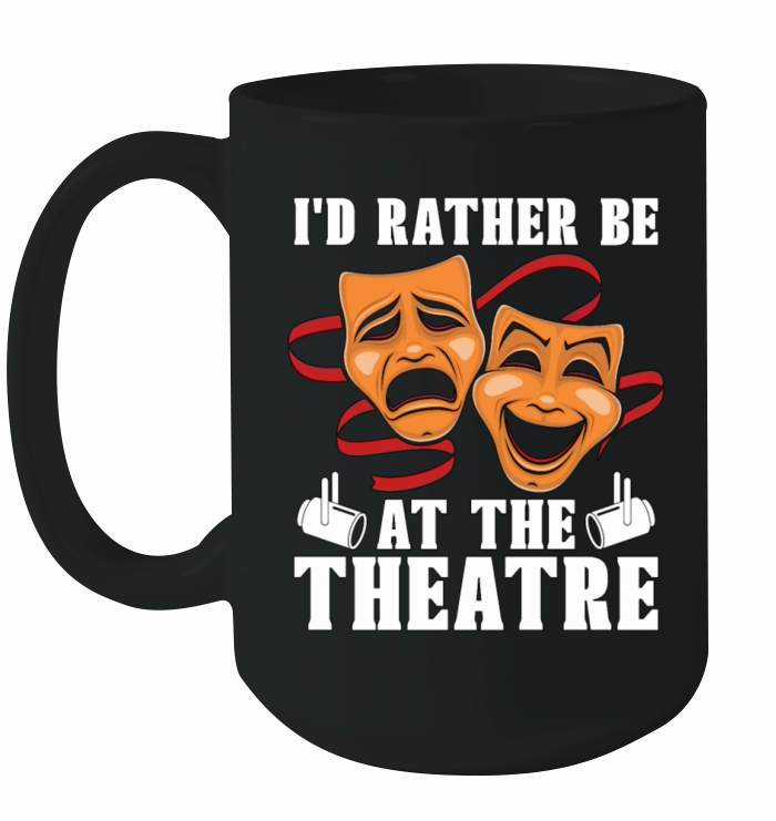 Musical Theatre Id Rather Be At The Broadway Ceramic Mug