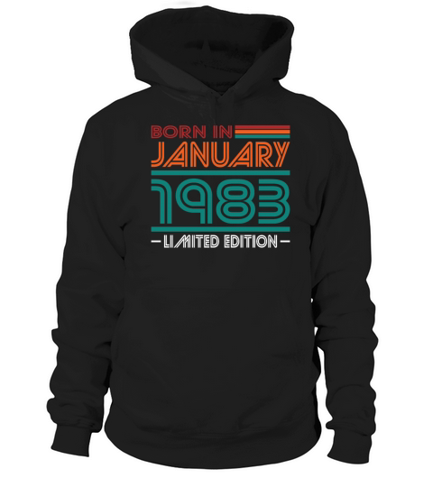 40th birthday january 1983 born in 1983 Hoodie Unisex