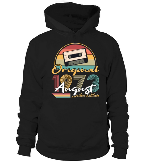 50th birthday august 1973 original 1973 Hoodie Unisex