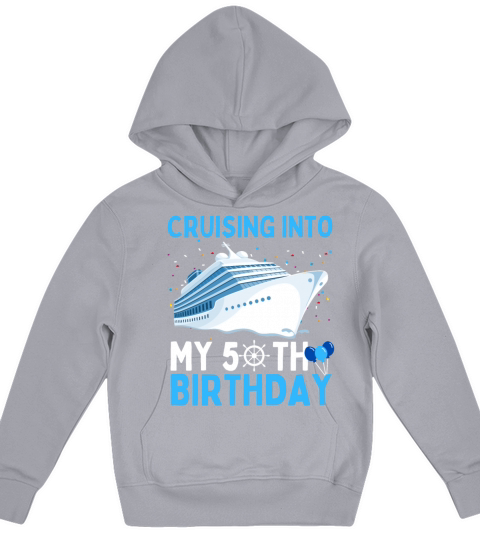 cruising into my 50th birthday 50 Year Old Cruise Kids Hoodie