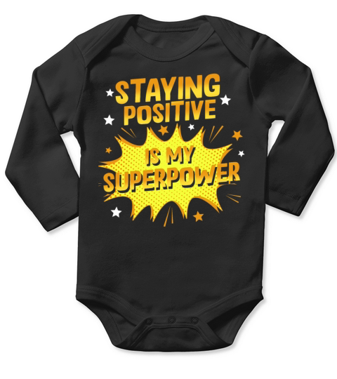 Staying Positive Is My Superpower Long Sleeve Baby One-Piece