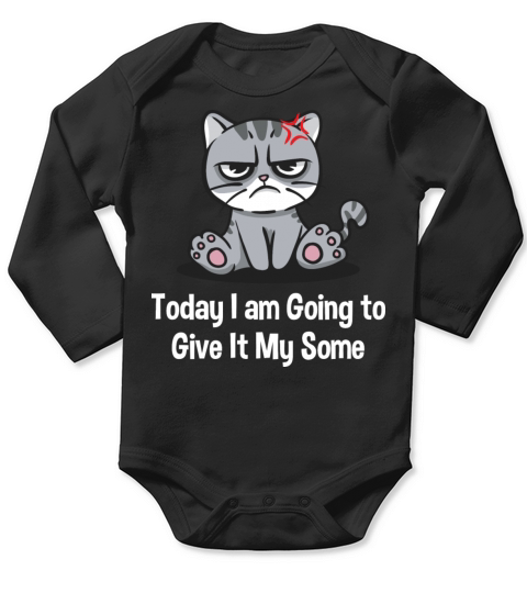 Today I am Going to Give It My Some Funny Sarcasti Long Sleeve Baby One-Piece