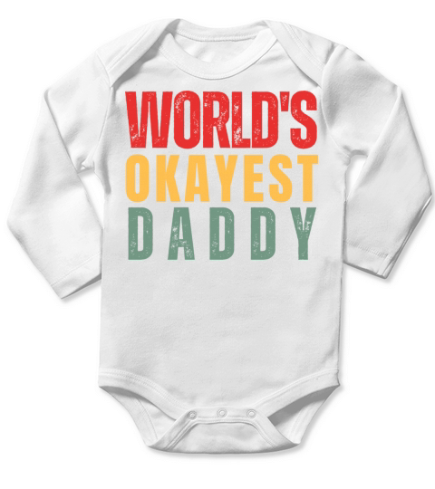 Worlds Okayest Daddy Long Sleeve Baby One-Piece