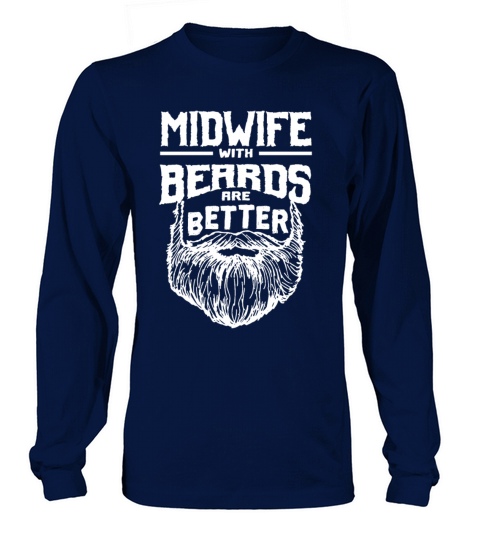 Midwife with Beards are Better Doula Funny Birth A Long sleeved Unisex