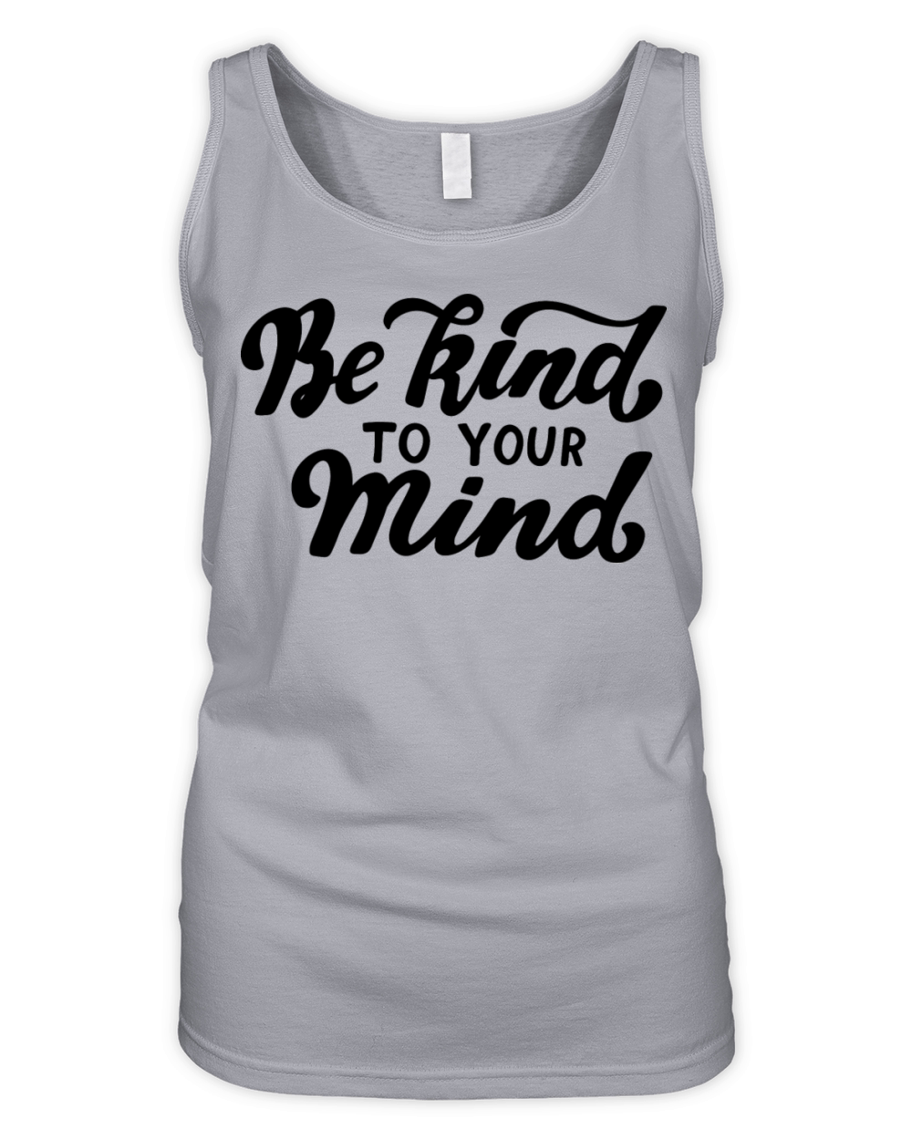 Be Kind To Your Mind Mental Health Awareness Organic Women's Tank Top