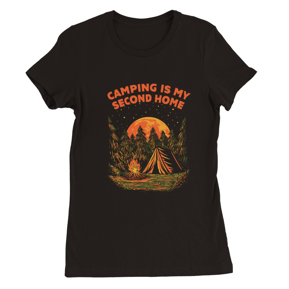 Camping Is My Second Home Camper Sayings Camp Quot Premium Womens Crewneck T-shirt