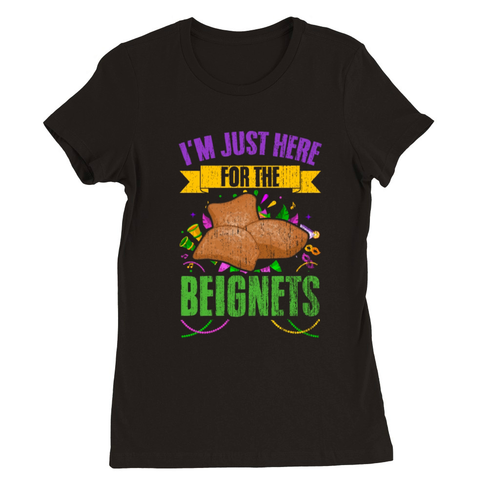 Vintage Im Just Here For The Beignets For A Premium Womens Crewneck T-shirt