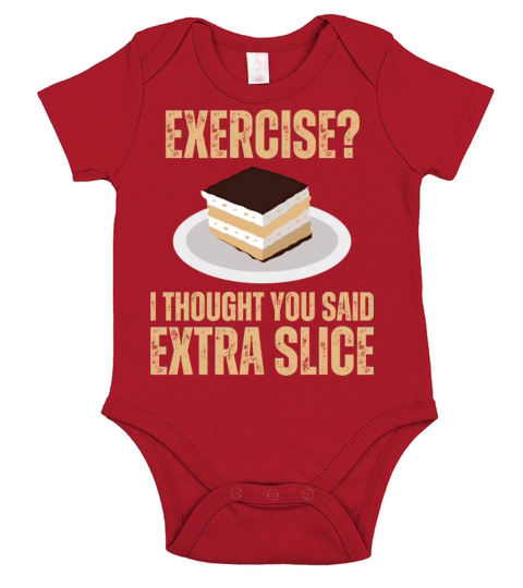 Exercise I Thought You Said Extra Slice Of Cake Short Sleeve Baby One-Piece