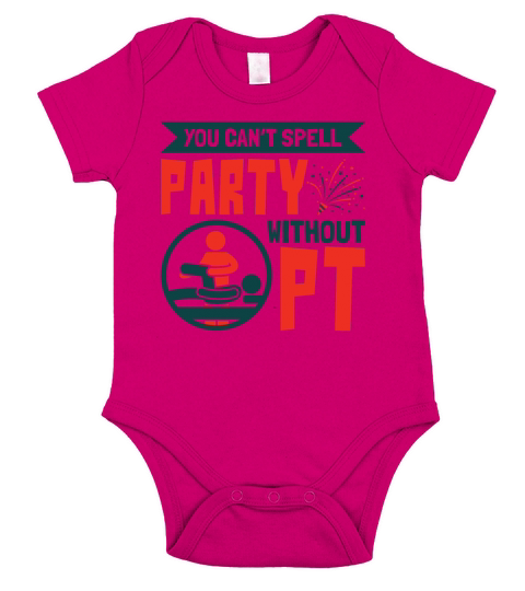 Funny You Cant Spell Party Without PT Short Sleeve Baby One-Piece
