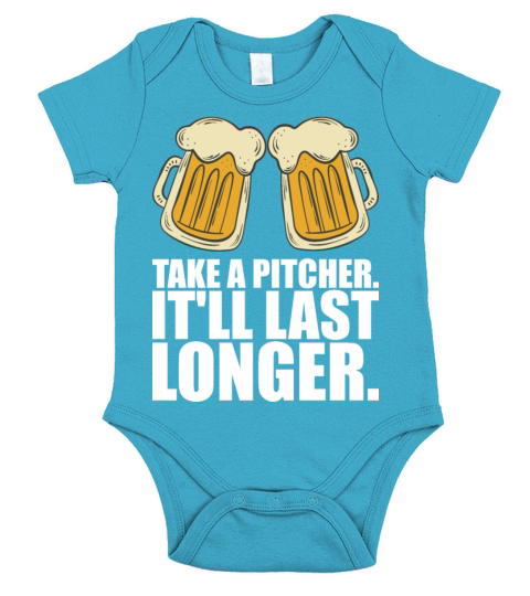 Take A Pitcher Itll Last Longer Short Sleeve Baby One-Piece