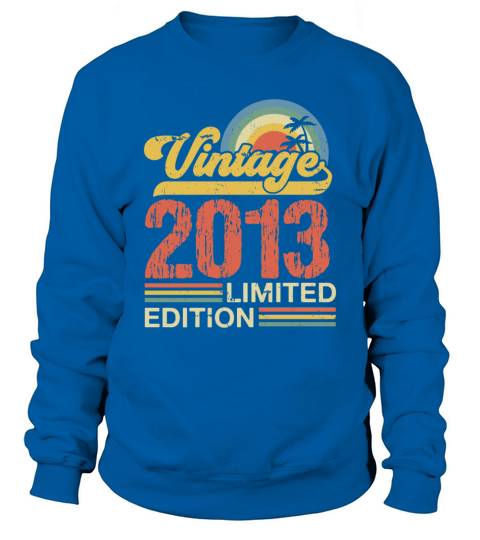 Retro Vintage 2013 Limited Edition Sweatshirt Unisex