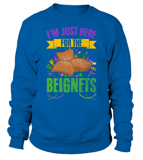 Vintage Im Just Here For The Beignets For A Sweatshirt Unisex