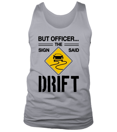 Jdm Car But Officer The Sign Said Drift Tank Top Unisex
