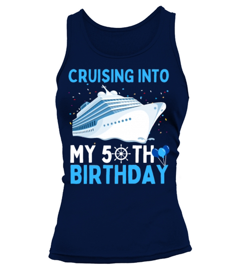 cruising into my 50th birthday 50 Year Old Cruise Tank top Woman