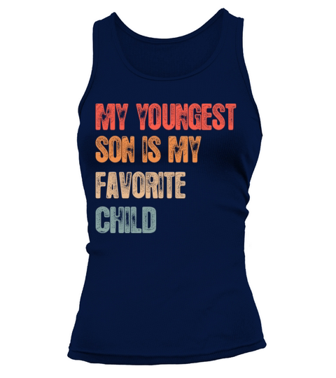 My Youngest Son Is My Favorite Child Funny Vintage Tank top Woman