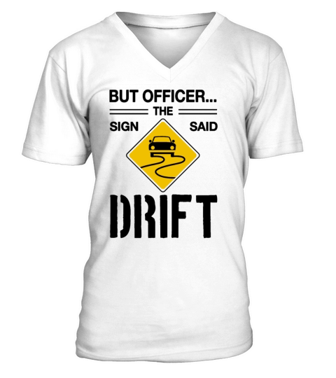Jdm Car But Officer The Sign Said Drift V-Neck T-shirt