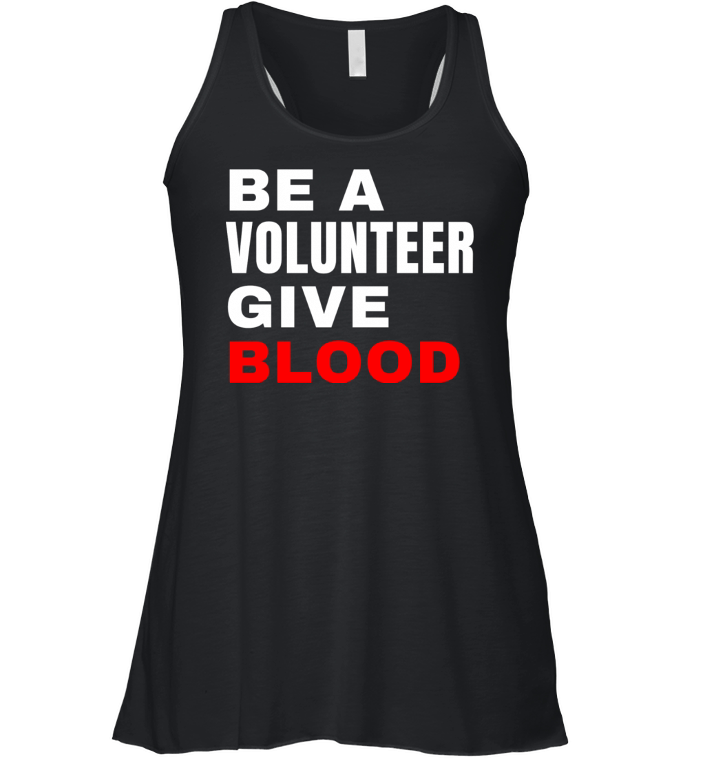 Be a volunteer give blood Women's Flowy Tank Top