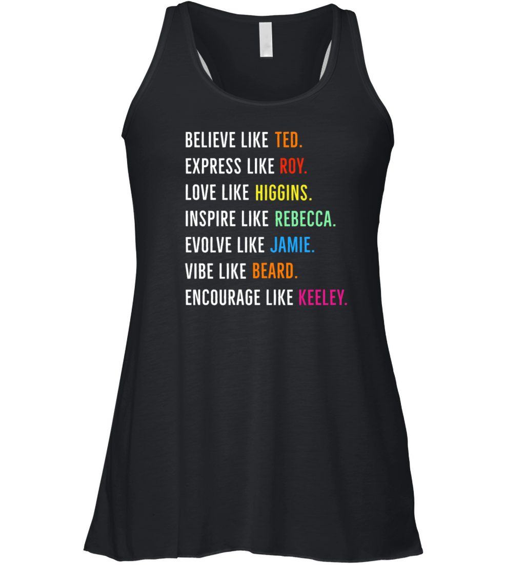 Believe Like Ted Express Roy Love Higgins Funny Women's Flowy Tank Top