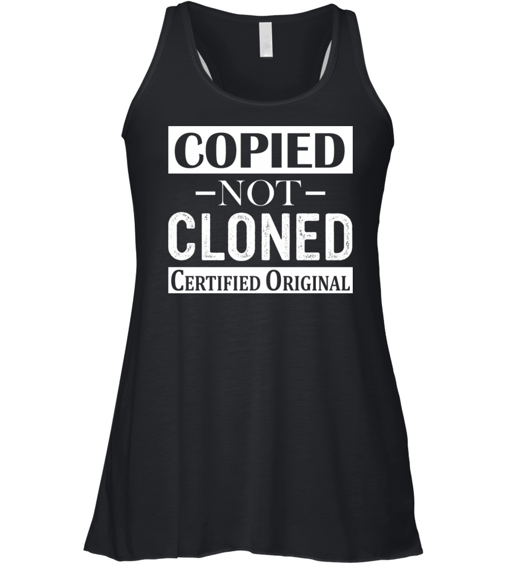 Copied Not Cloned Certified Original Women's Flowy Tank Top