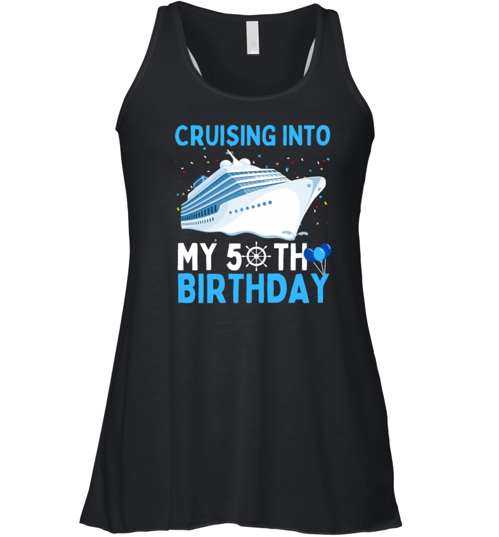 cruising into my 50th birthday 50 Year Old Cruise Women's Flowy Tank Top