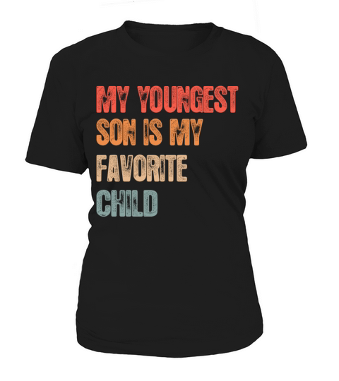 My Youngest Son Is My Favorite Child Funny Vintage Women's T-Shirt
