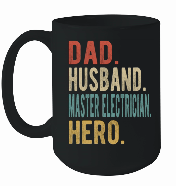 Master Electrician Dad Husband Hero Ceramic Mug