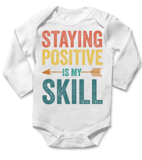 Staying Positive Is My Skill Long Sleeve Baby One-Piece