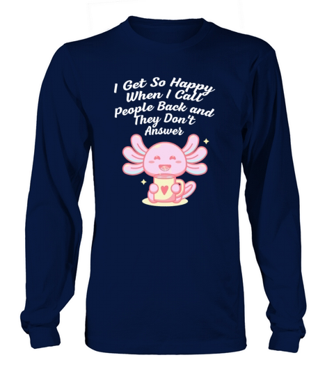 Happiness I Call and No One Answers Introvert Funn Long sleeved Unisex