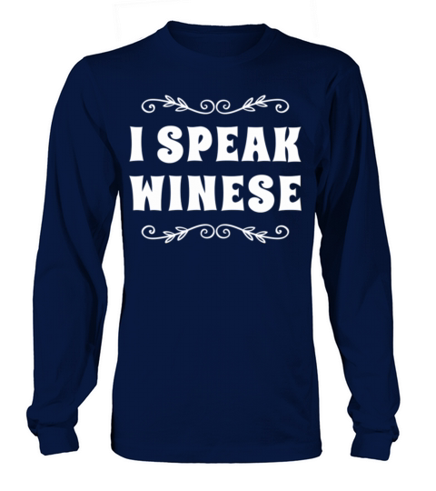 I Speak Wine Language Long sleeved Unisex