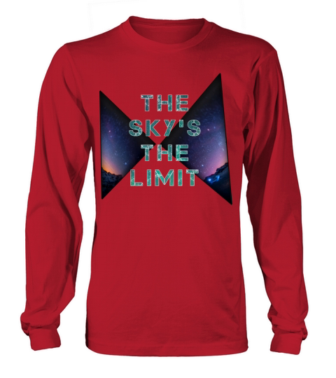 The skys the limit Long sleeved Unisex