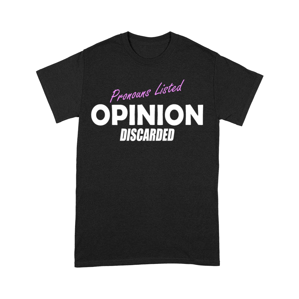 Pronouns Listed Opinion Discarded Premium T-shirt