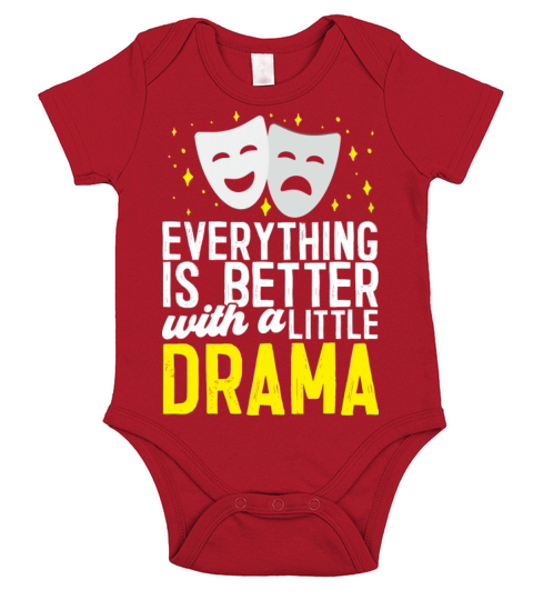 Everything Is Better With A Little Drama Short Sleeve Baby One-Piece