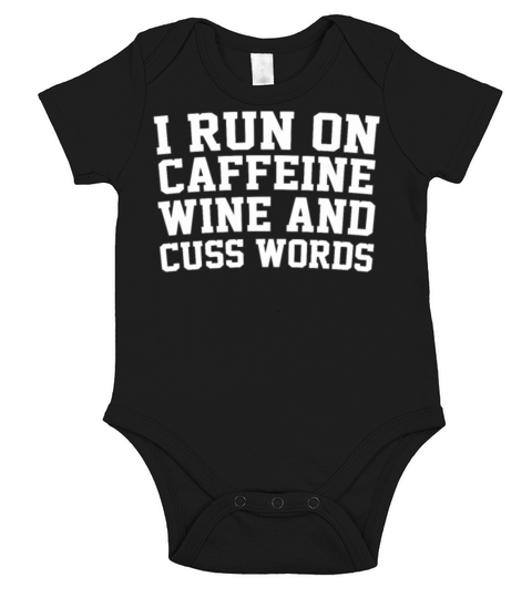 I Run On Caffeine Wine And Cuss Words Wine Runner Short Sleeve Baby One-Piece