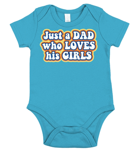 Just a Dad who loves his Girls Short Sleeve Baby One-Piece