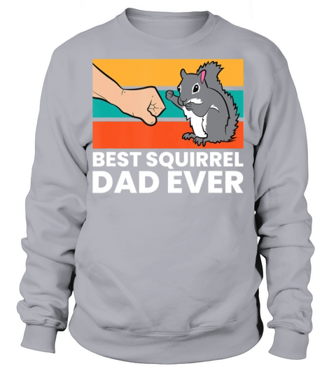Best Squirrel Dad Ever Vintage Squirrel Sweatshirt Unisex
