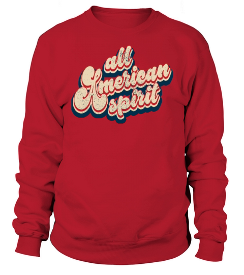 Vintage Classic All American Spirit 4th of July Sweatshirt Unisex