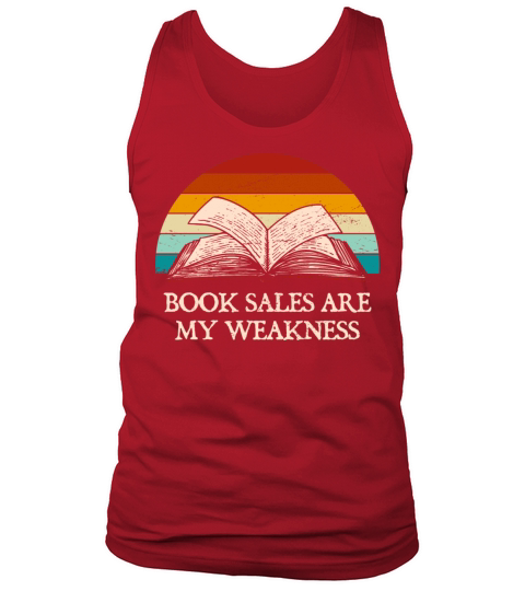 Book Sales Are My Weakness Funny Book Lover Humor Tank Top Unisex