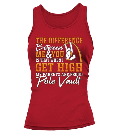 Pole Vault The Difference Between Me And Jump Pole Tank top Woman