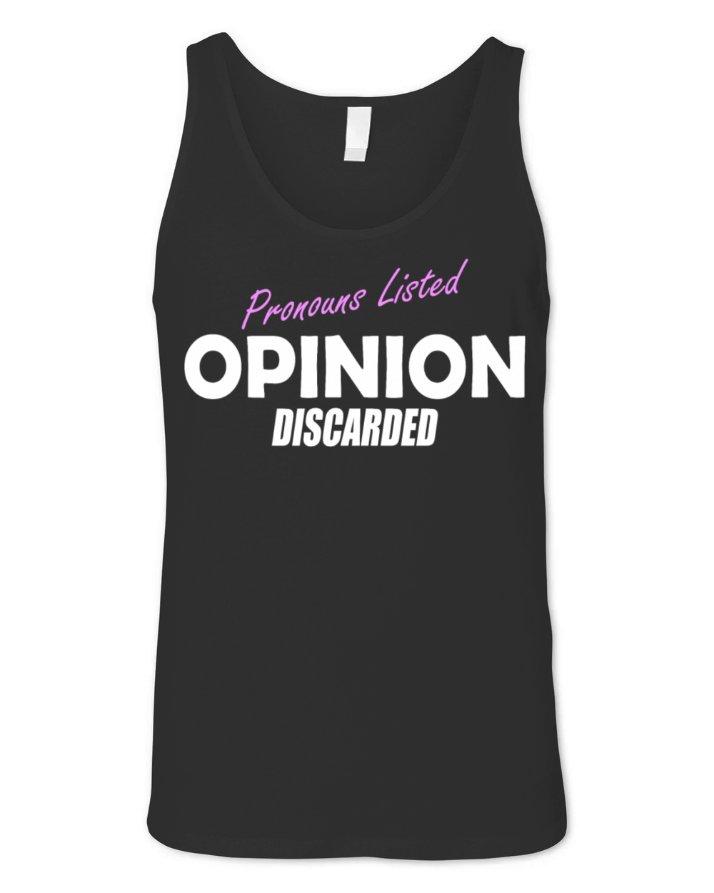 Pronouns Listed Opinion Discarded Unisex Jersey Tank