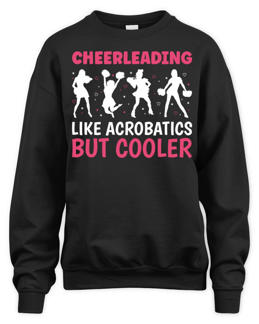 Cheerleading Like Acrobatics But Cooler Unisex Premium Crewneck Sweatshirt