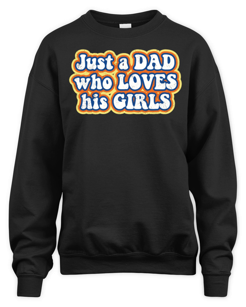 Just a Dad who loves his Girls Unisex Premium Crewneck Sweatshirt