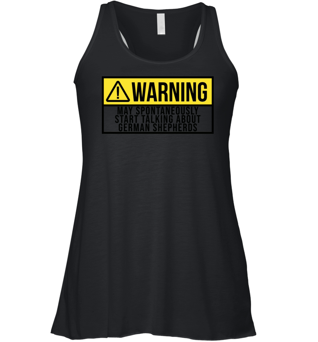 May Start Talking About German Shepherds Women's Flowy Tank Top