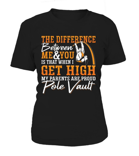 Pole Vault The Difference Between Me And Jump Pole Women's T-Shirt