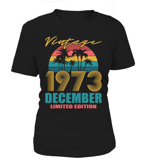 Vintage December 1973 Limited Edition Women's T-Shirt
