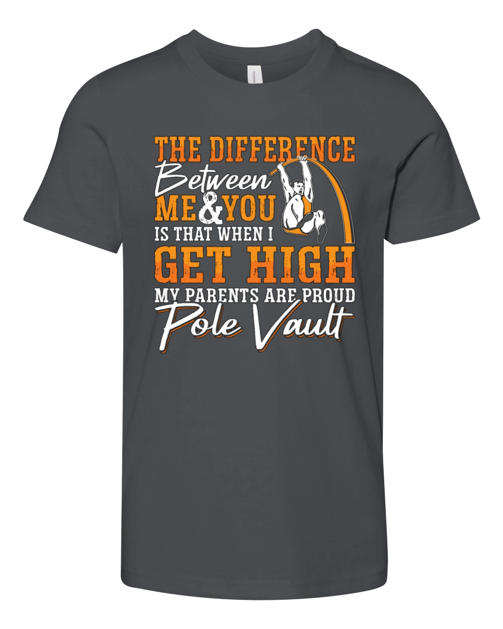 Pole Vault The Difference Between Me And Jump Pole Youth Unisex Jersey Tee