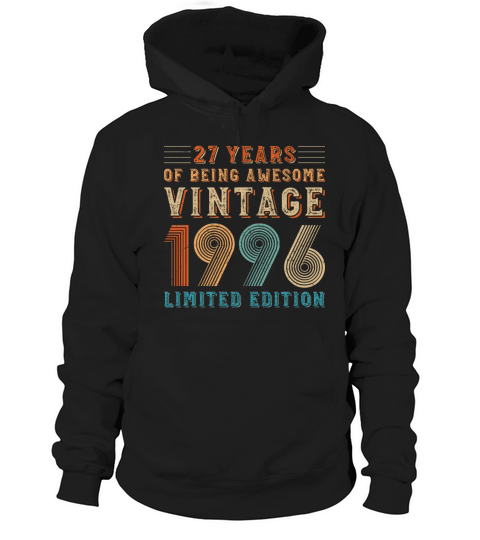 27 years of being awesome vintage 1996 limited edi Hoodie Unisex